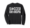 Soccer Grandpa Soccer Player Sweatshirt - Graphic Print Men Women - T-Shirt, Sweatshirt, Hoodie