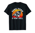 Lawn Mower Zero Turn Is How I Roll T-Shirt - Aesthetic Graphic for Adults - T-Shirt, Sweatshirt, Hoodie