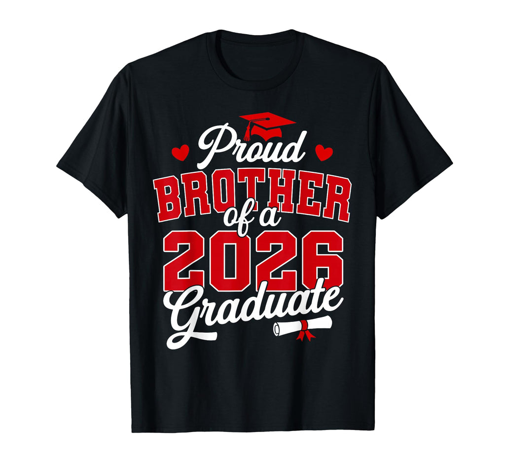 Proud Brother Class 2026 Graduate Senior T-Shirt - Unique Graphic Unisex - T-Shirt, Sweatshirt, Hoodie