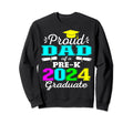 Proud Dad Pre K School Graduate Sweatshirt - Streetwear Style for Adults - T-Shirt, Sweatshirt, Hoodie
