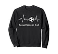 Soccer Daddy Proud Soccer Dad Sweatshirt - Minimalist Print for Adults - T-Shirt, Sweatshirt, Hoodie