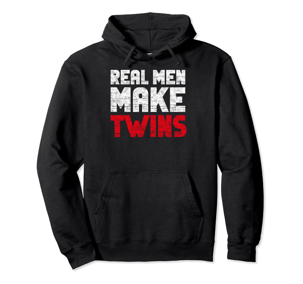 Real Make Twins Fathers Day Funny Hoodie - Fun Novelty Design for Adults - T-Shirt, Sweatshirt, Hoodie