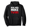 Real Make Twins Fathers Day Funny Hoodie - Fun Novelty Design for Adults - T-Shirt, Sweatshirt, Hoodie