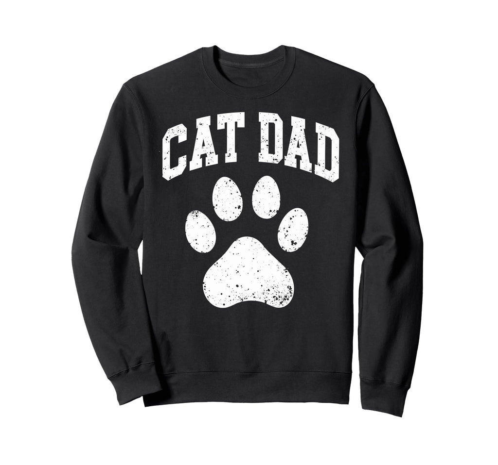 Cat Dad Funny Cat Lover Grandma Sweatshirt - Novelty Apparel Men Women - T-Shirt, Sweatshirt, Hoodie