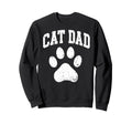 Cat Dad Funny Cat Lover Grandma Sweatshirt - Novelty Apparel Men Women - T-Shirt, Sweatshirt, Hoodie