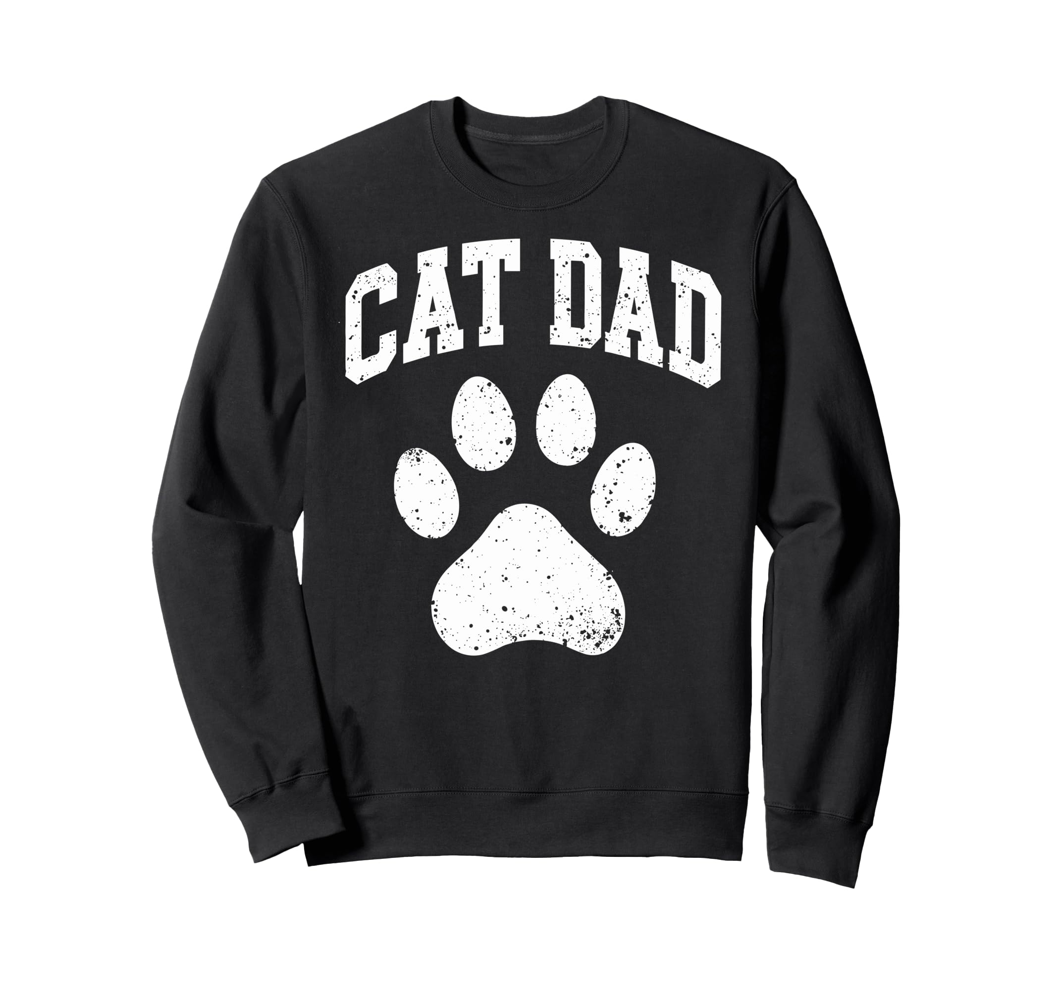 Cat Dad Funny Cat Lover Grandma Sweatshirt - Novelty Apparel Men Women - T-Shirt, Sweatshirt, Hoodie