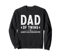 Dad Twins Funny Twin Pregnancy Sweatshirt - Fun Novelty Design Unisex - T-Shirt, Sweatshirt, Hoodie