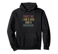 Trust Me Musician Dad Funny Fathers Day Hoodie - Fun Novelty Design Unisex - T-Shirt, Sweatshirt, Hoodie