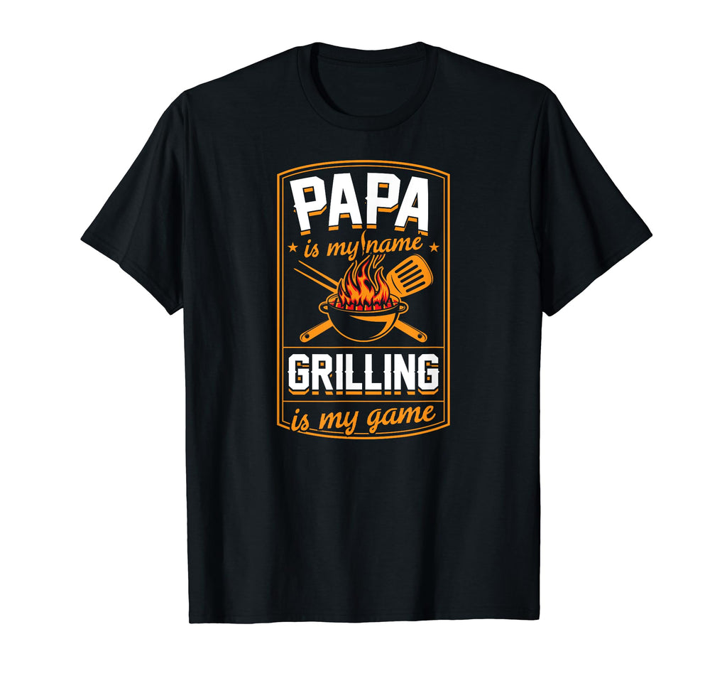 Papa Is My Name Grilling Is My Game T-Shirt - Custom Art Print Unisex - T-Shirt, Sweatshirt, Hoodie