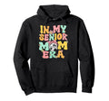 My Senior Mom Era Groovy Soccer Senior Mom Hoodie - Unique Graphic Unisex - T-Shirt, Sweatshirt, Hoodie