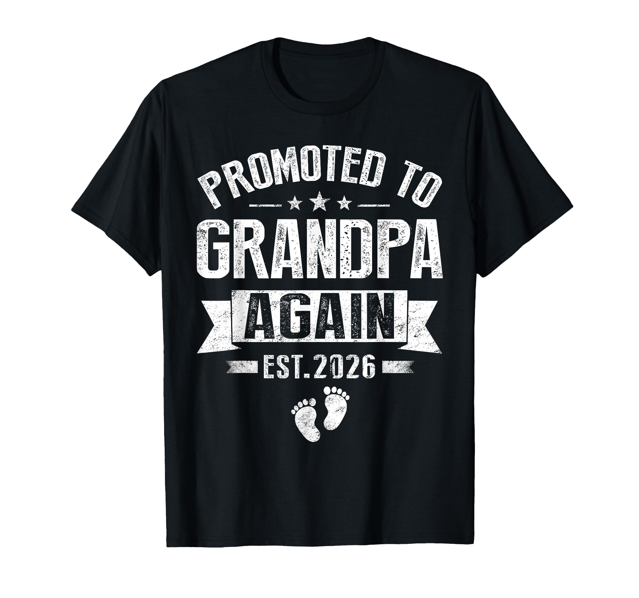 Promoted To Grandpa Again Est 2026 T-Shirt - Fun Novelty Design Unisex - T-Shirt, Sweatshirt, Hoodie