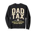 Dad Tax Definition Funny Fathers Day Sweatshirt - Trendy Graphic for Adults - T-Shirt, Sweatshirt, Hoodie