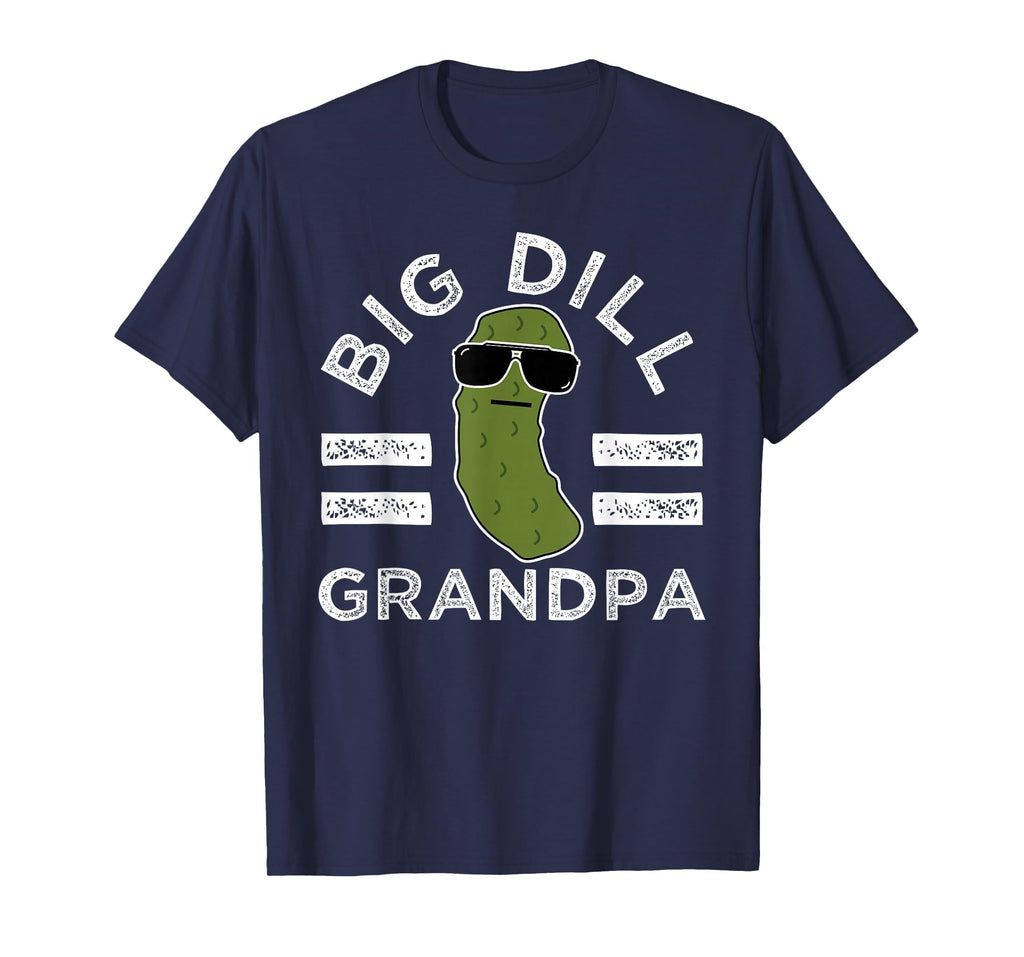 Pickle Pun Big Dill Grandpa Funny Dad Joke T-Shirt - Unique Graphic Unisex - T-Shirt, Sweatshirt, Hoodie