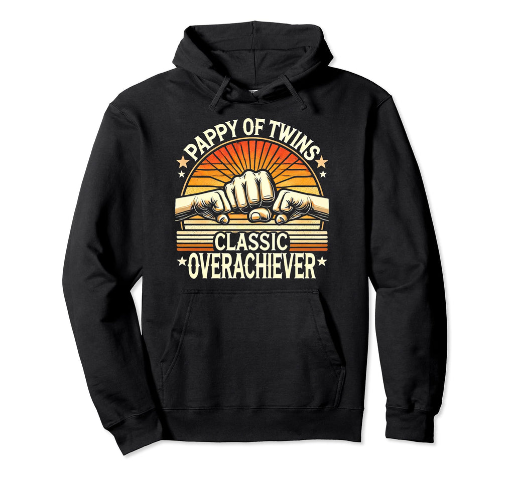Pappy Twins Overachiever Funny Daddy Hoodie - Minimalist Print for Adults - T-Shirt, Sweatshirt, Hoodie