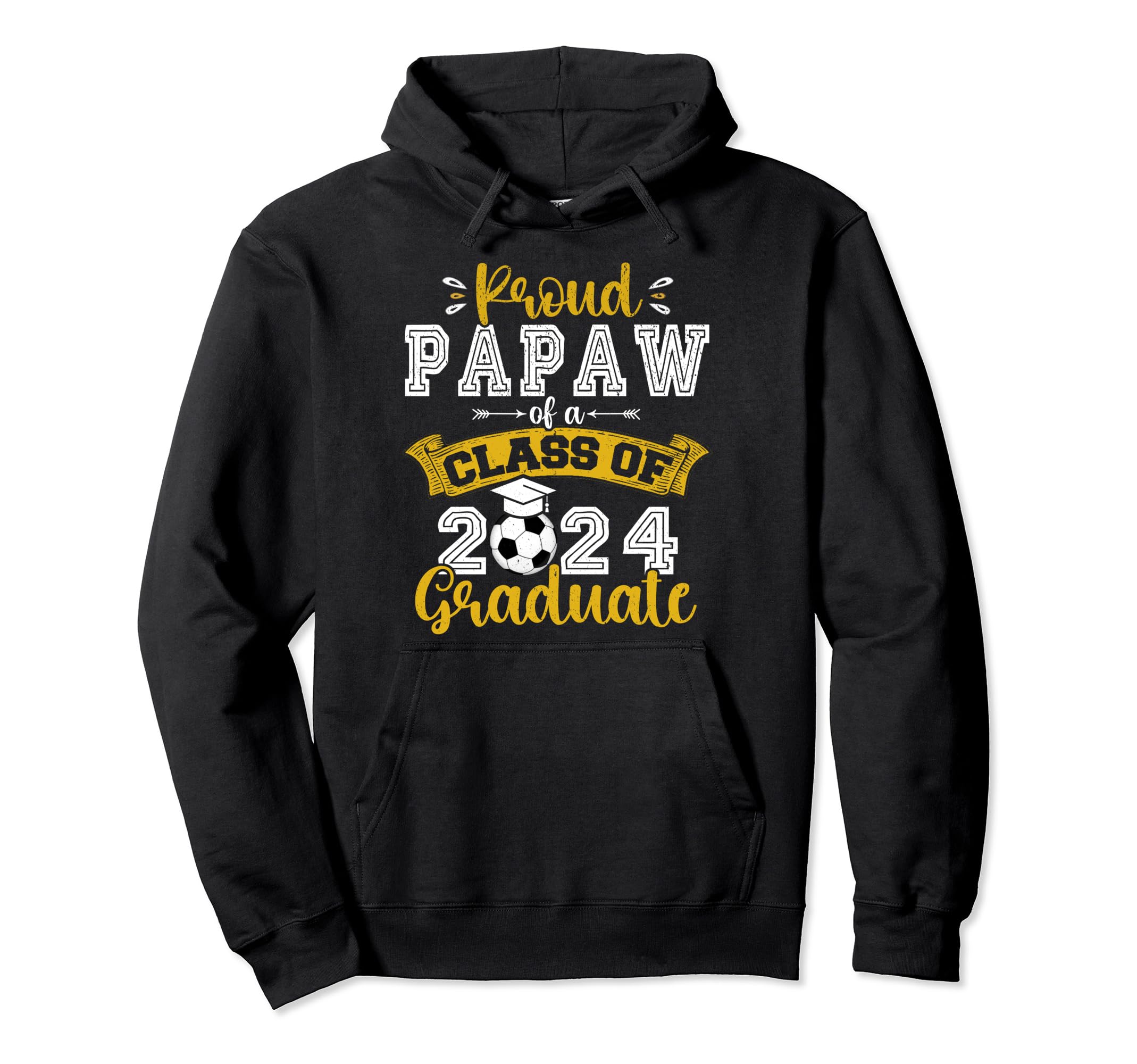 Proud Papaw Class 2024 Graduate Soccer Hoodie - Minimalist Print Unisex - T-Shirt, Sweatshirt, Hoodie