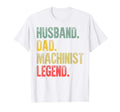 Mens Funny Husband Dad Machinist Legend T-Shirt - Aesthetic Graphic Unisex - T-Shirt, Sweatshirt, Hoodie