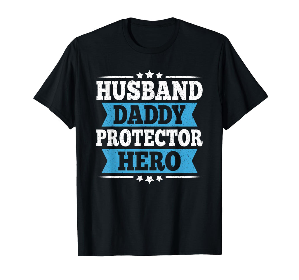 Husband Daddy Protector Hero Dad T-Shirt - Casual Everyday Wear for Adults - T-Shirt, Sweatshirt, Hoodie