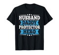 Husband Daddy Protector Hero Dad T-Shirt - Casual Everyday Wear for Adults - T-Shirt, Sweatshirt, Hoodie
