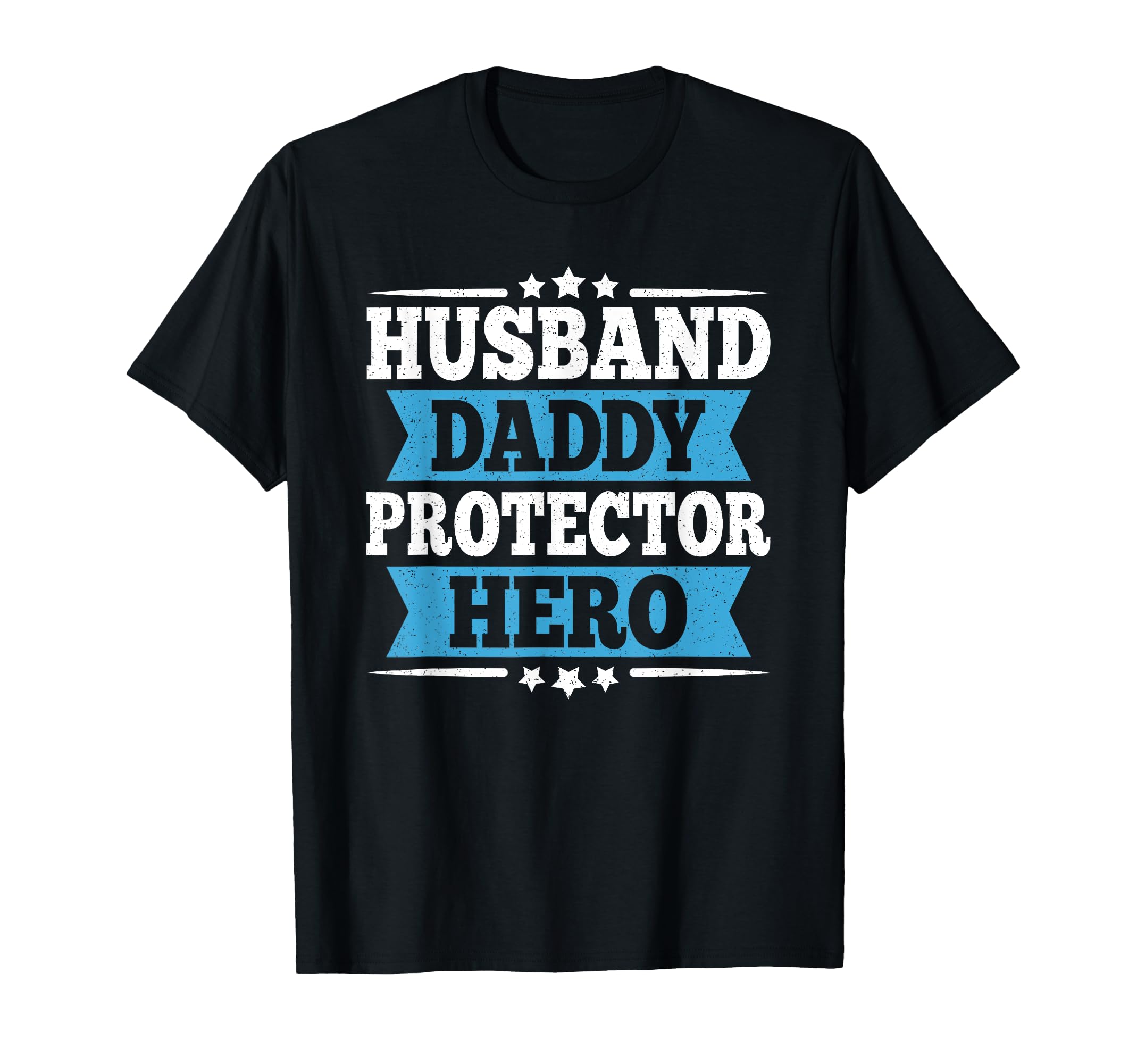 Husband Daddy Protector Hero Dad T-Shirt - Casual Everyday Wear for Adults - T-Shirt, Sweatshirt, Hoodie