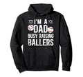 Busy Raising Ballers Baseball Dad Hoodie - Novelty Apparel Men Women - T-Shirt, Sweatshirt, Hoodie
