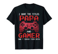 Mens I Have Two Titles Funny Gamer T-Shirt - Minimalist Print for Adults - T-Shirt, Sweatshirt, Hoodie