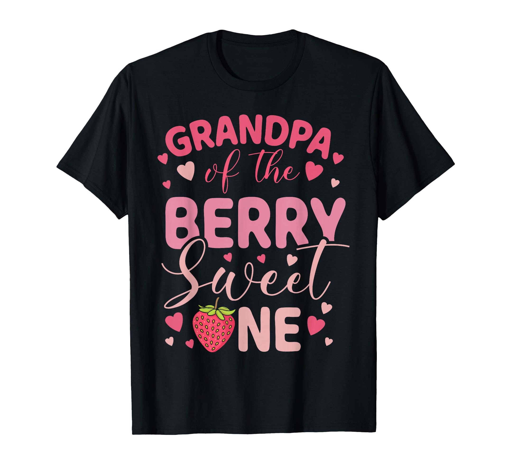 Grandpa Berry Sweet One Strawberry First T-Shirt - Graphic Print Men Women - T-Shirt, Sweatshirt, Hoodie