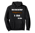 Funny Whats Brown And Sticky Stick Dad Jokes Hoodie - Unique Graphic Unisex - T-Shirt, Sweatshirt, Hoodie