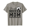 Proud Soccer Mom Sports Mothers Day T-Shirt - Casual Everyday Wear Unisex - T-Shirt, Sweatshirt, Hoodie