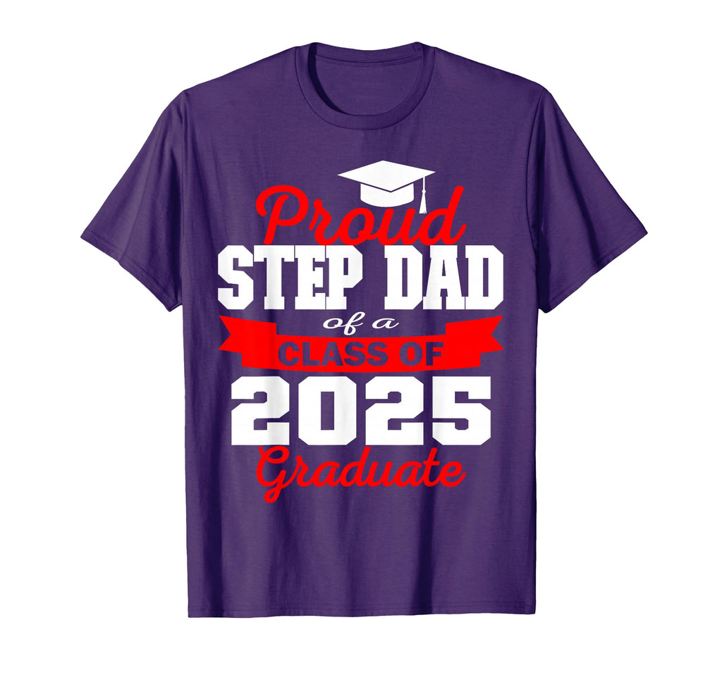 Super Proud Step Dad 2025 Graduate T-Shirt - Minimalist Print Unisex - T-Shirt, Sweatshirt, Hoodie