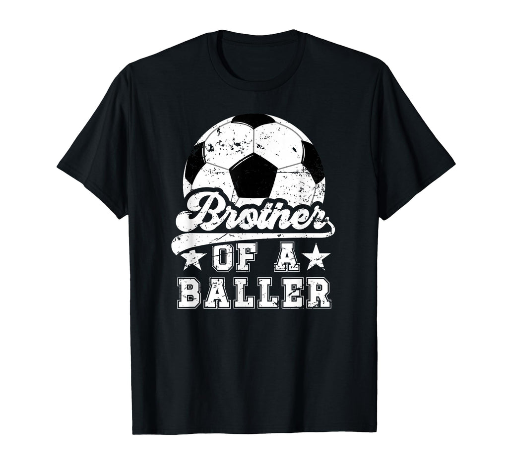 Brother Baller Soccer Brother T-Shirt - Casual Everyday Wear for Adults - T-Shirt, Sweatshirt, Hoodie