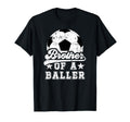 Brother Baller Soccer Brother T-Shirt - Casual Everyday Wear for Adults - T-Shirt, Sweatshirt, Hoodie