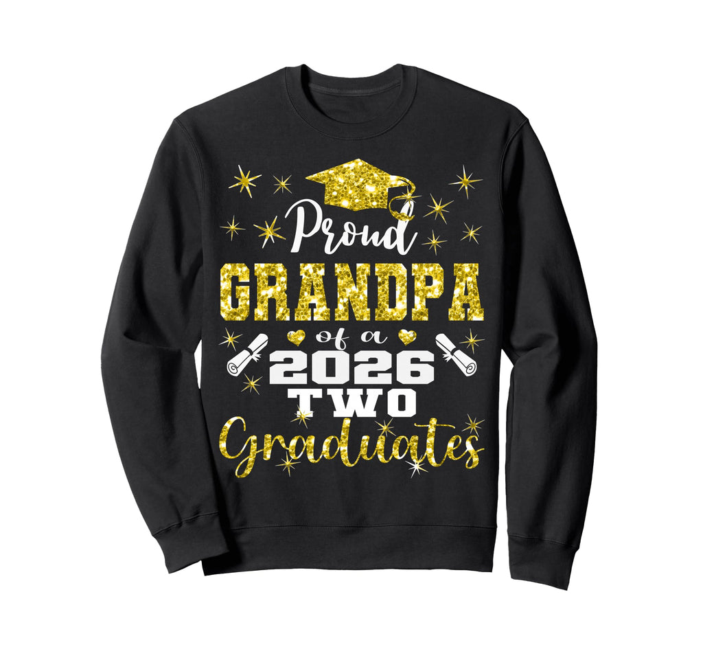 Proud Grandpa Two 2026 Graduates Sweatshirt - Fun Novelty Design Men Women - T-Shirt, Sweatshirt, Hoodie