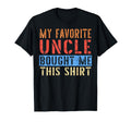 My Favorite Uncle Bought Me This T-Shirt - Fun Novelty Design for Adults - T-Shirt, Sweatshirt, Hoodie