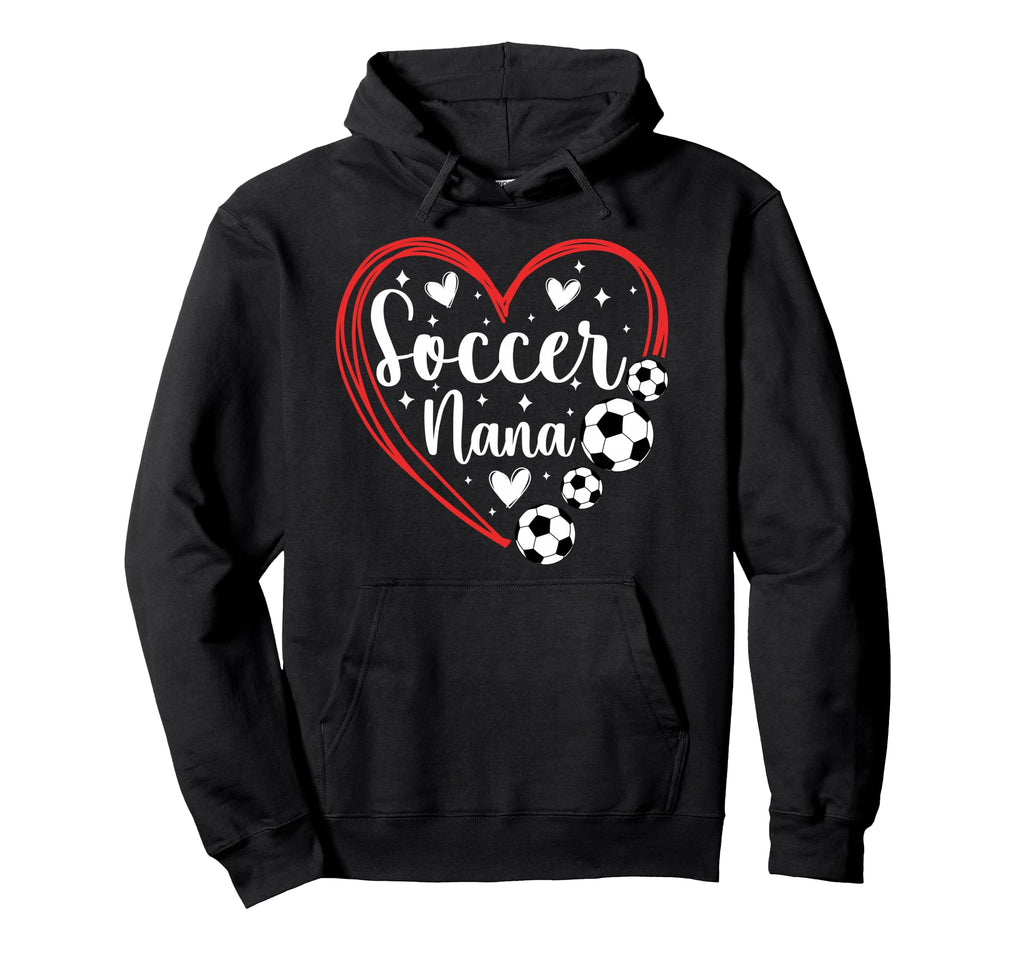 Soccer Nana Grandma Heart Nana Soccer Hoodie - Graphic Print for Adults - T-Shirt, Sweatshirt, Hoodie