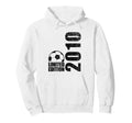 16 Years Old 2010 16Th Birthday Soccer Hoodie - Unique Graphic Unisex - T-Shirt, Sweatshirt, Hoodie