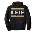 Leif Leif Name Personalized Hoodie - Custom Art Print for Adults - T-Shirt, Sweatshirt, Hoodie