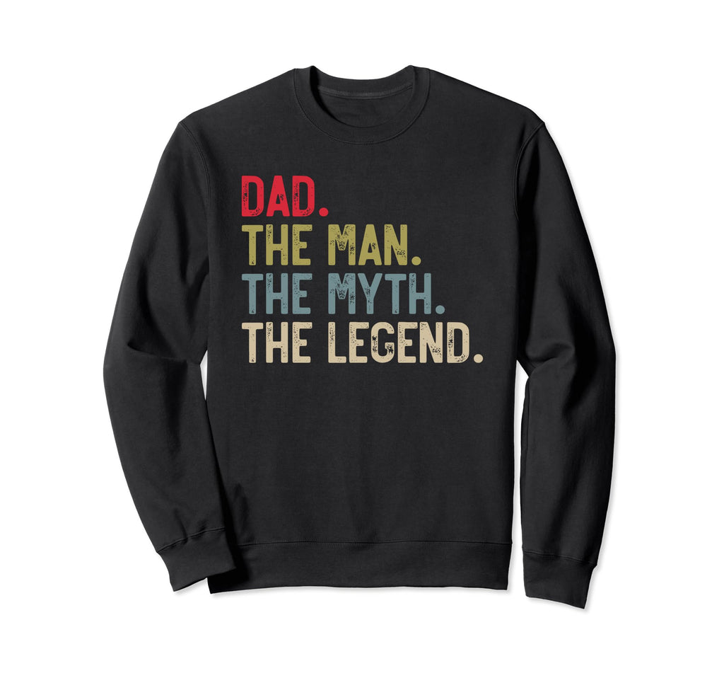 Dad Myth Legend Fathers Day Grandpa Sweatshirt - Graphic Print Unisex - T-Shirt, Sweatshirt, Hoodie
