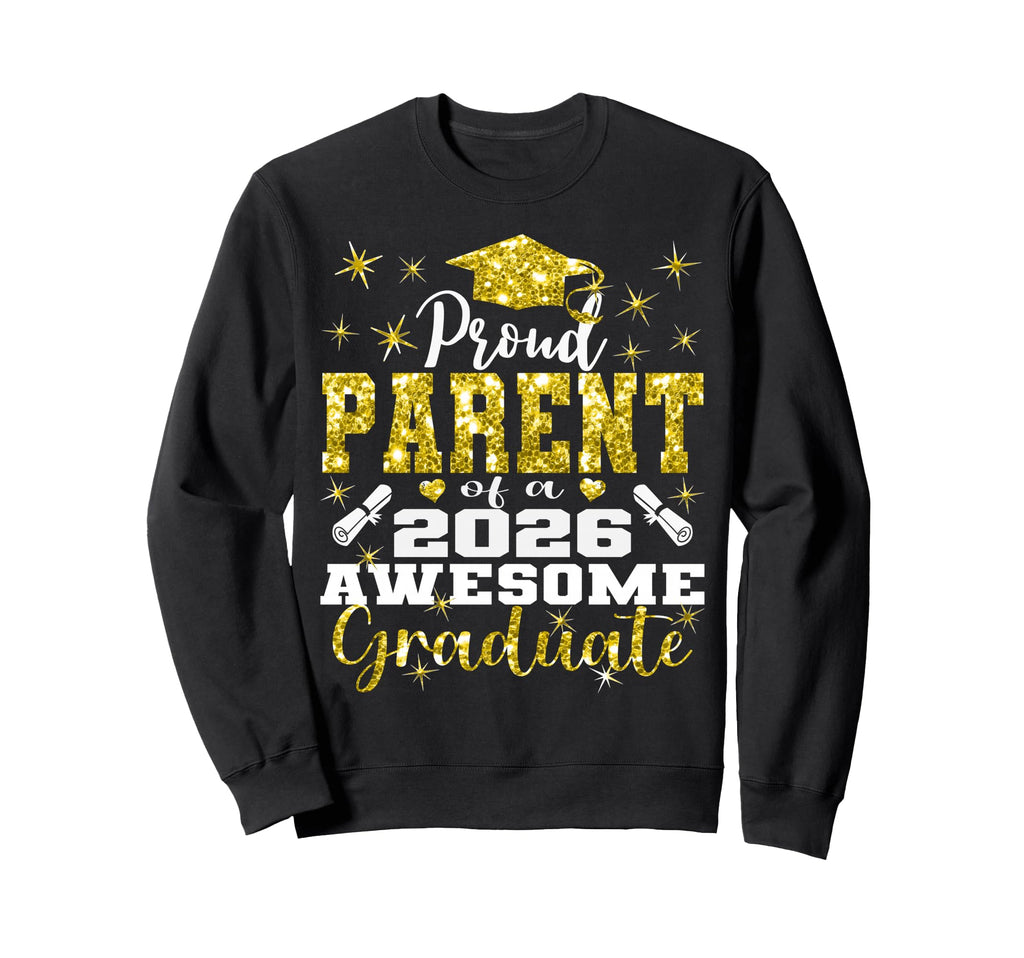 Super Proud Parent 2026 Sweatshirt - Fun Novelty Design for Adults - T-Shirt, Sweatshirt, Hoodie