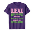 Badass Lexi Name Unique Nickname T-Shirt - Streetwear Style for Adults - T-Shirt, Sweatshirt, Hoodie
