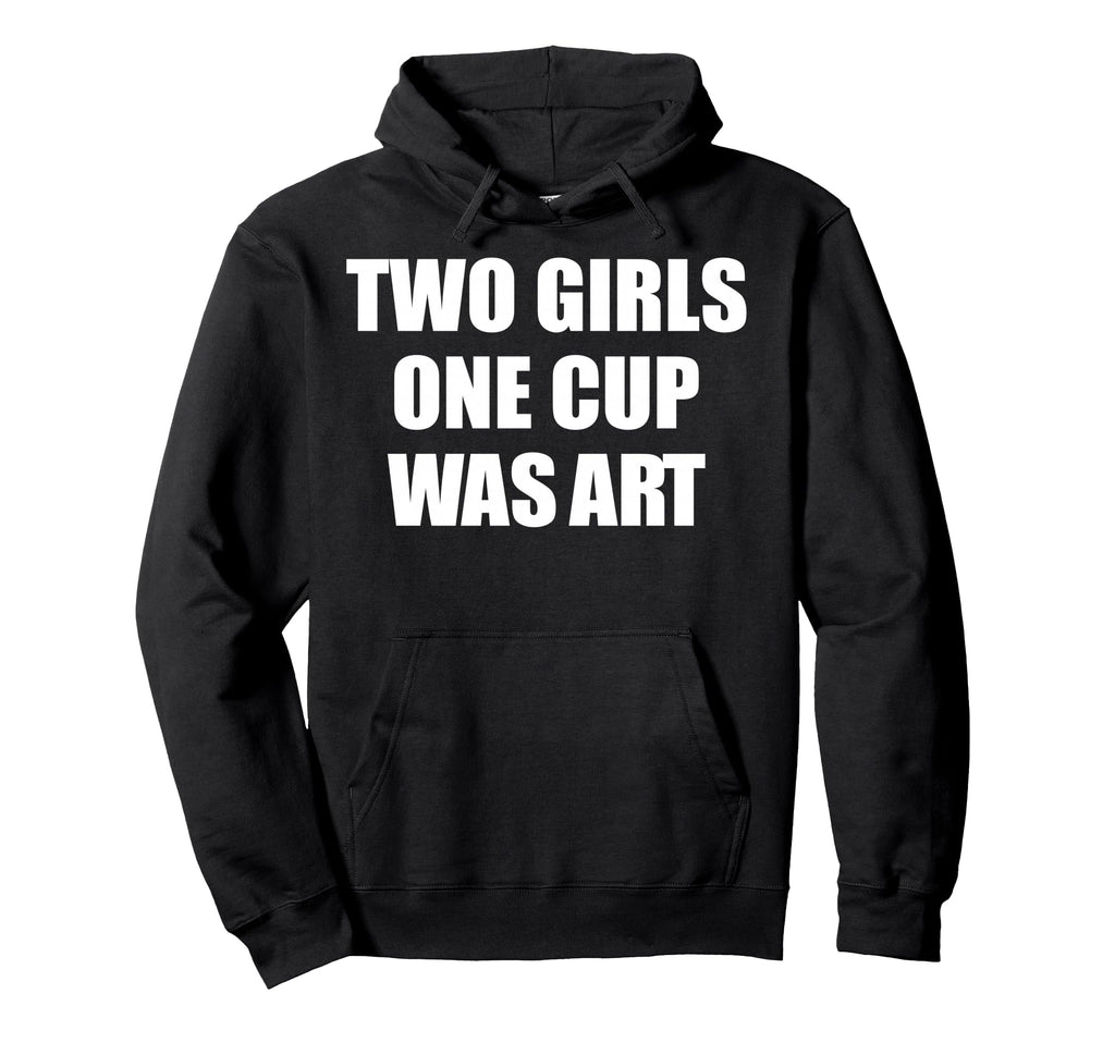 Two One Cup Was Art Hoodie - Novelty Apparel Men Women - T-Shirt, Sweatshirt, Hoodie