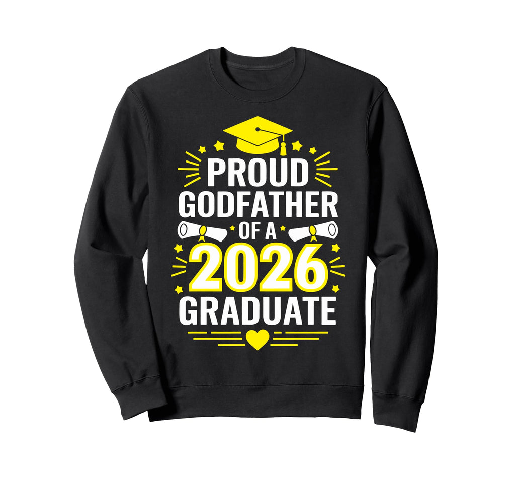 Proud Godfather 2026 Graduate Class Sweatshirt - Unique Graphic for Adults - T-Shirt, Sweatshirt, Hoodie