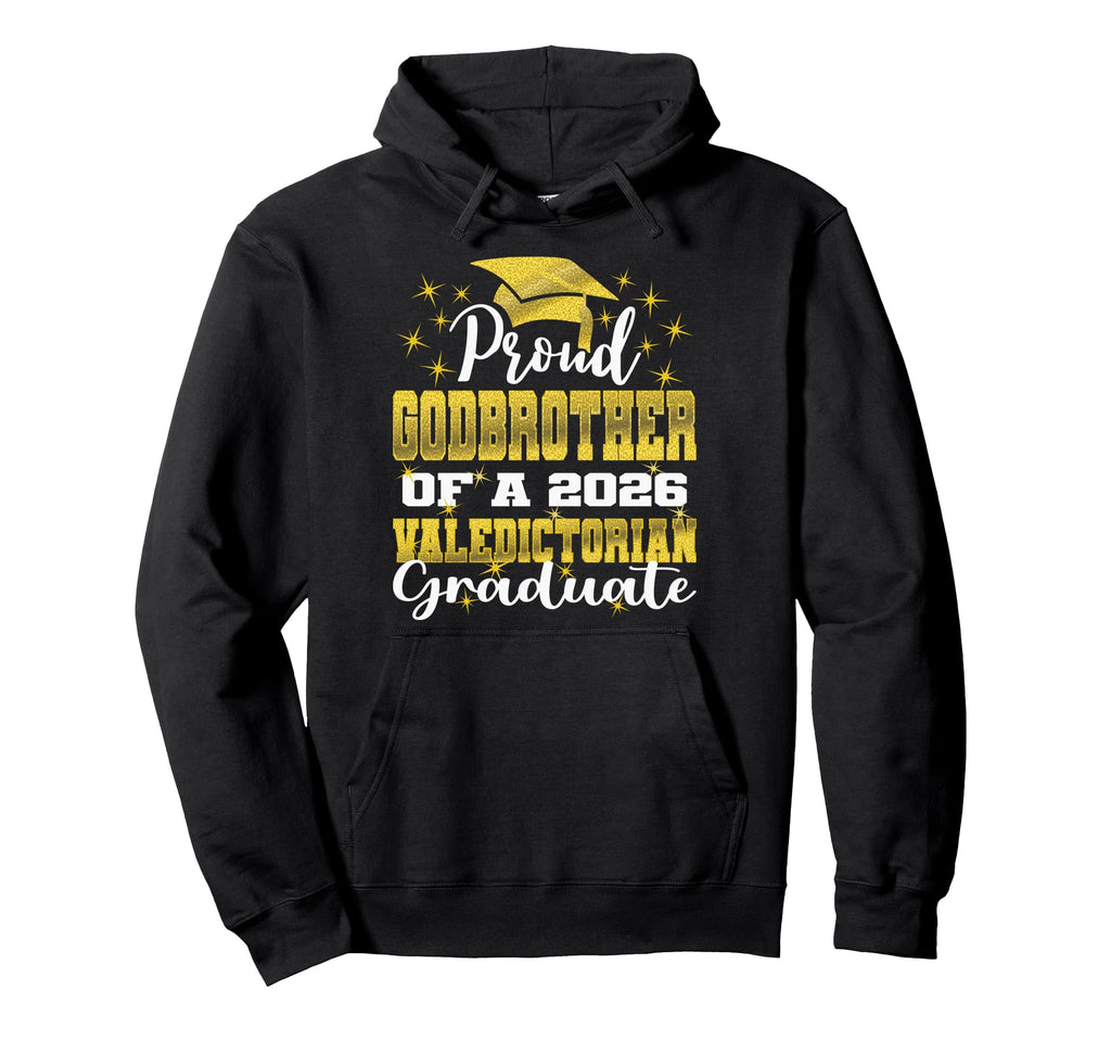 Proud Godbrother 2026 Valedictorian Hoodie - Trendy Graphic Unisex - T-Shirt, Sweatshirt, Hoodie