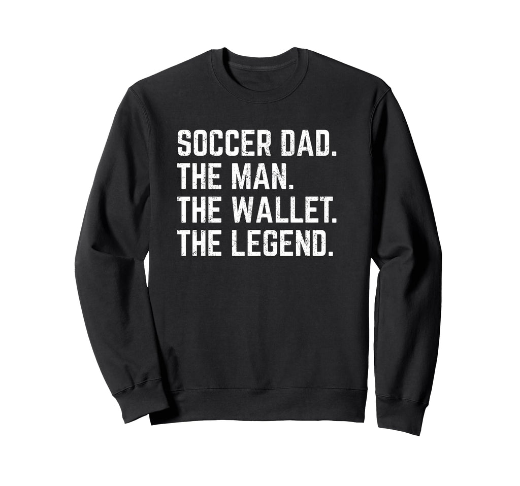 Soccer Dad Funny Wallet Legend Sweatshirt - Unique Graphic Unisex - T-Shirt, Sweatshirt, Hoodie