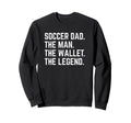 Soccer Dad Funny Wallet Legend Sweatshirt - Unique Graphic Unisex - T-Shirt, Sweatshirt, Hoodie