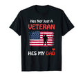 Hes Not Just Veteran Hes My Dad T-Shirt - Casual Everyday Wear Unisex - T-Shirt, Sweatshirt, Hoodie