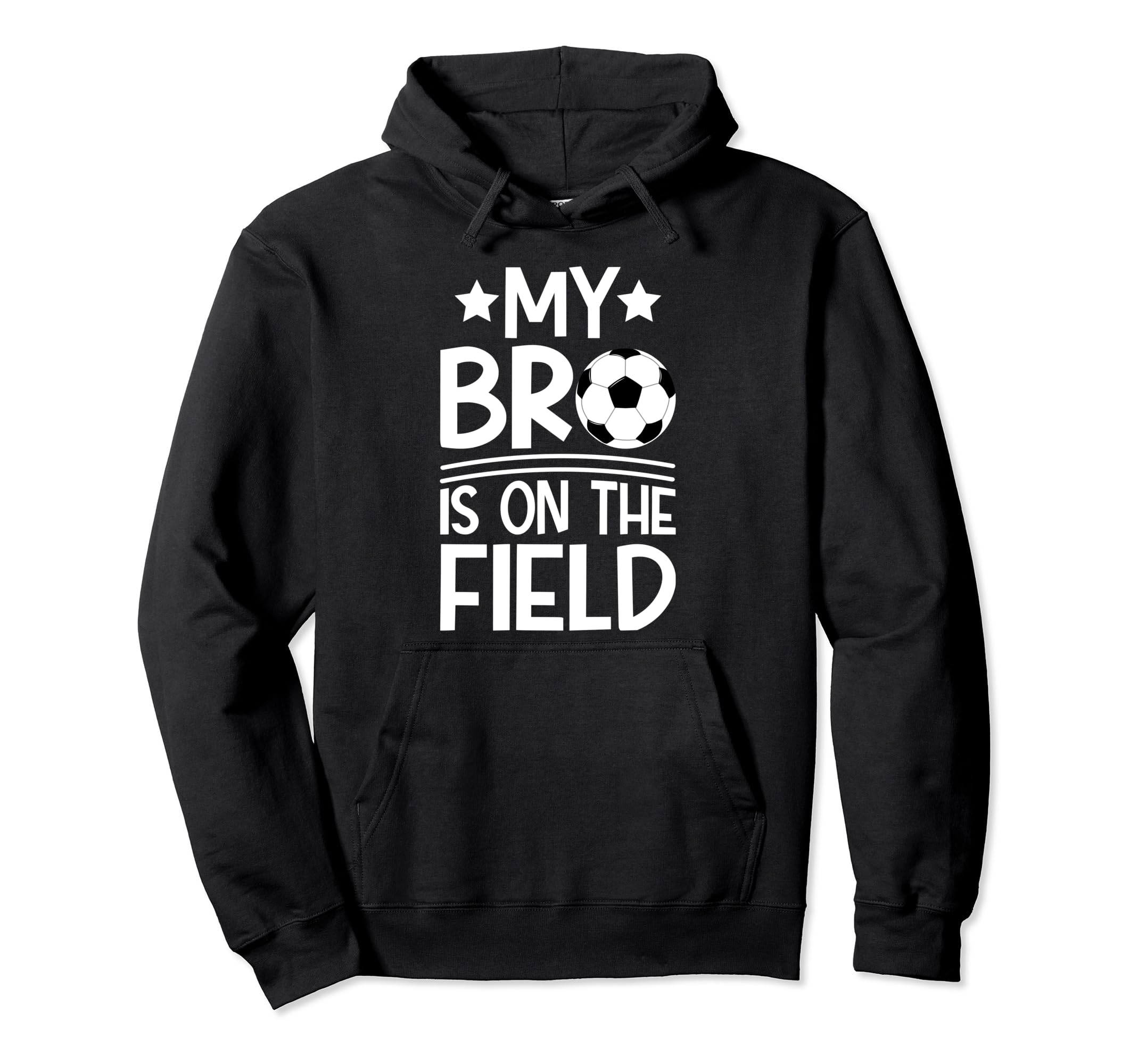That Field Soccer Brother Soccer Player Hoodie - Trendy Graphic for Adults - T-Shirt, Sweatshirt, Hoodie