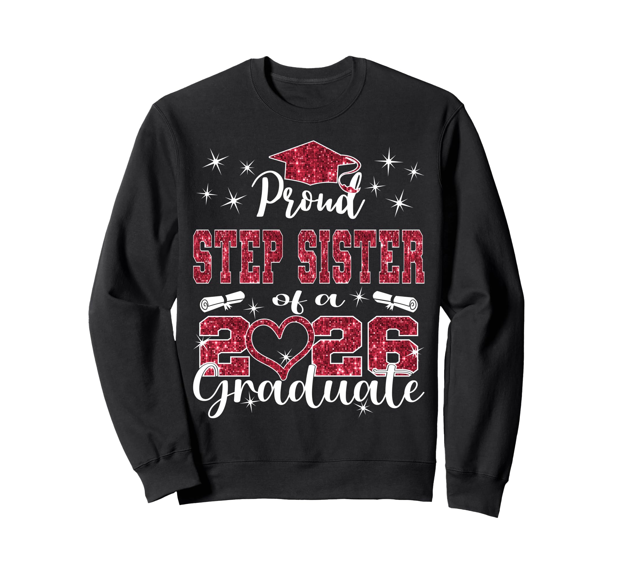 Super Proud Step Sister 2026 Sweatshirt - Novelty Apparel for Adults - T-Shirt, Sweatshirt, Hoodie