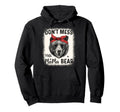 Dont Mess Mama Bear Funny Mom Bleached Hoodie - Fun Novelty Design Unisex - T-Shirt, Sweatshirt, Hoodie