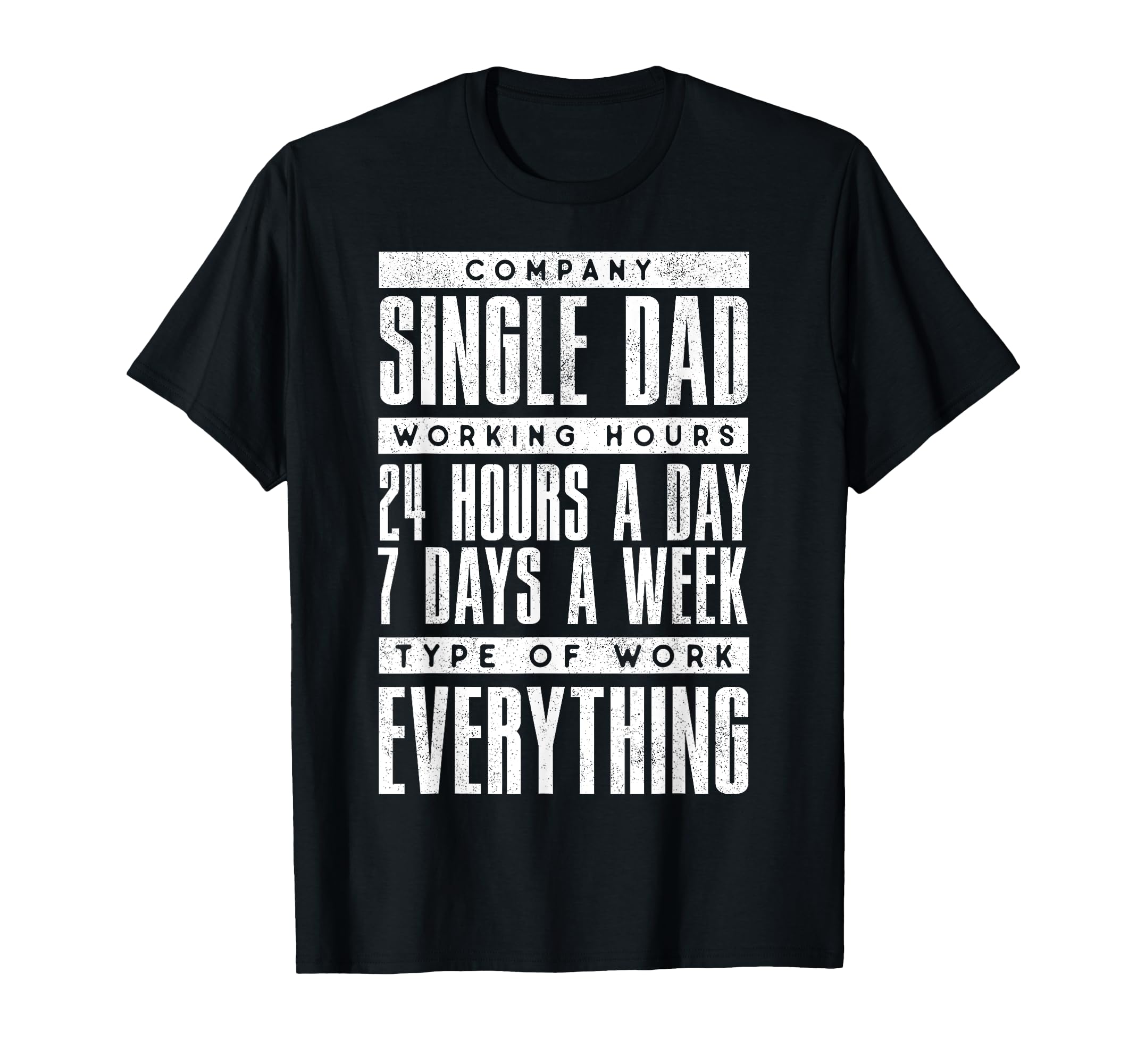 Funny Single Dad Mens Company T-Shirt - Aesthetic Graphic for Adults - T-Shirt, Sweatshirt, Hoodie