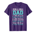 Being Single Dad Fathers Day Single T-Shirt - Minimalist Print for Adults - T-Shirt, Sweatshirt, Hoodie